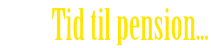 Tid til pension